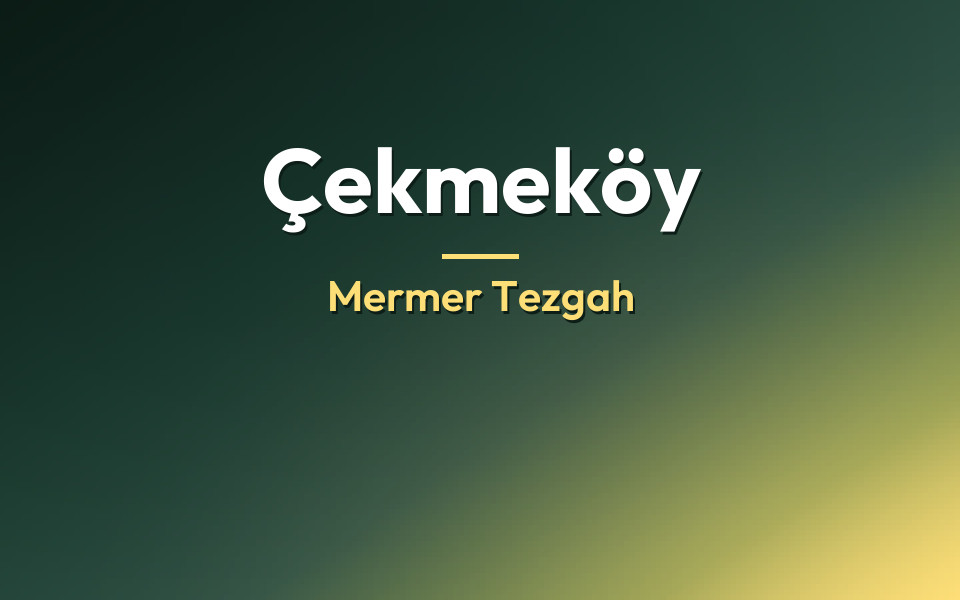 Çekmeköy Mermer Tezgah