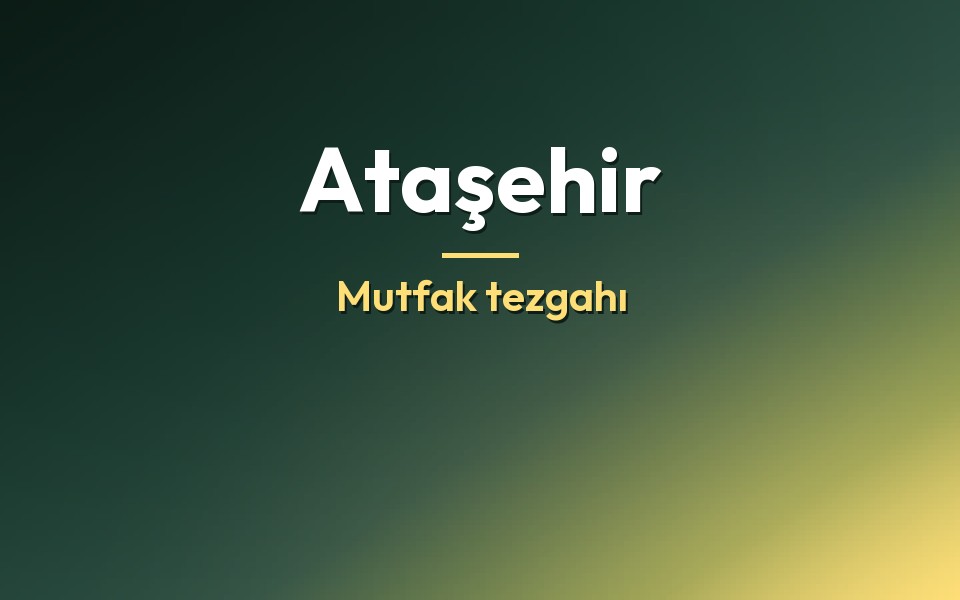 Ataşehir Mutfak tezgahı