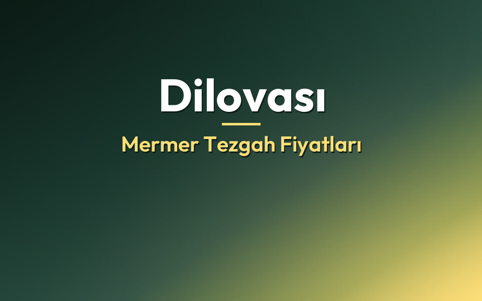 Dilovası Mermer Tezgah Fiyatları