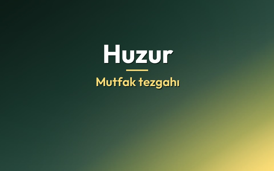 Huzur Mutfak tezgahı