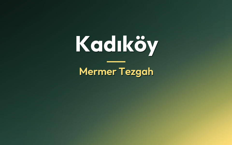 Kadıköy Mermer Tezgah